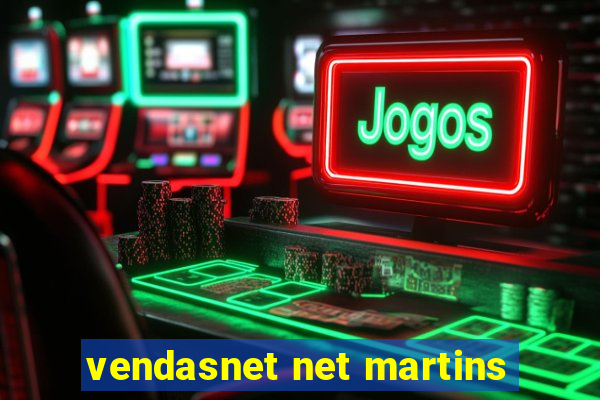 vendasnet net martins